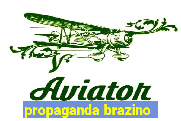 propaganda brazino